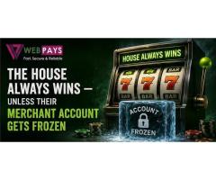 The House Always Wins Unless Their Casino Merchant Account Gets Frozen
