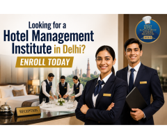 Looking for a Hotel Management Institute in Delhi Enroll Today