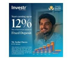BESt and safe Fixed deposit invest opportunity with 12-16% payout monthly.