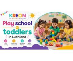 Play School for Toddlers in Ludhiana for Early Learning