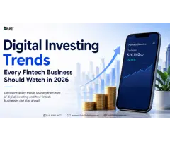 Digital Investing Trends Every Fintech Business Should Watch in