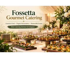 Fossetta Gourmet Catering Taste That Creates Memories