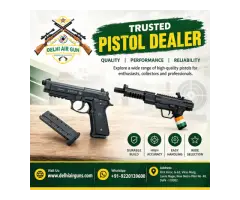 Pistol Dealer Delhi Explore Delhi Air Guns