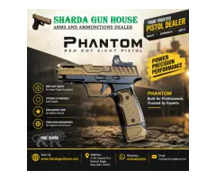 Top 5 Pistol Dealer PHANTOM Model Available Sharda Gun House
