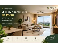 3 BHK Apartments in Porur Chennai for Modern Family Living Traventure Homes