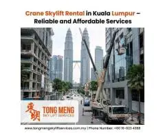 Crane Skylift Rental in Kuala Lumpur Reliable and Affordable Services