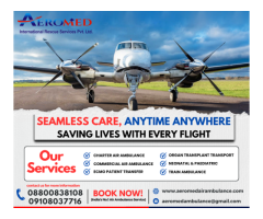 Aeromed Air Ambulance Service in Delhi - Just Go for The Hospital Treatment Quickly