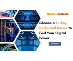 Onlive Infotech's Turkey Dedicated Server: Power and Reliability