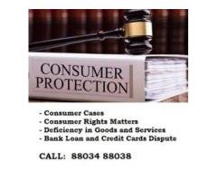 Consumer Case and Consumer Rights Matters Call Now 88034 88038 - 2