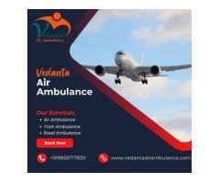 Utilize Vedanta Air Ambulance in Guwahati for Complication-free Relocation