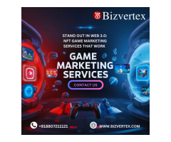 Stand Out in Web 3.0: NFT Game Marketing Services That Work