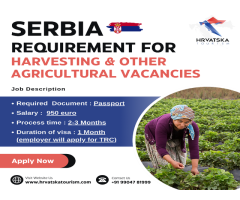 Serbia Requirement for Harvesting & other Agricultural Vacancies