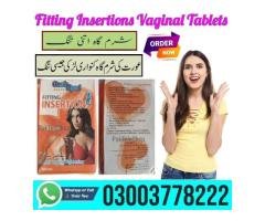 Fitting Insertions Vaginal Tightening Tablets In Pakistan - 03003778222 - 2