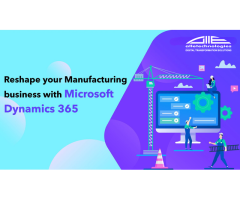 Reshape Your ManufacturiDyng business with Microsoft Dynamics 365