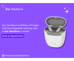 Rechargeable hearing aids in Noida - Ear Solutions