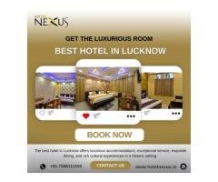 Stay in Style: Discover the Best Hotels in Lucknow